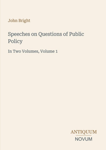 Speeches on Questions of Public Policy