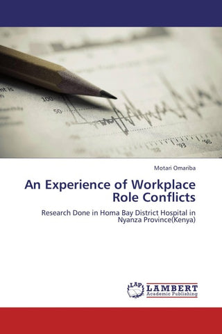 An Experience of Workplace Role Conflicts