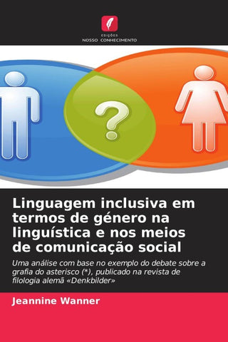 Linguagem inclusiva em termos de género na linguística e nos meios de comunicação social