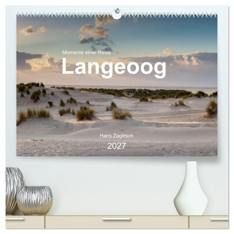 Langeoog - Momente einer Reise (hochwertiger Premium Wandkalender 2027 DIN A2 quer), Kunstdruck in Hochglanz