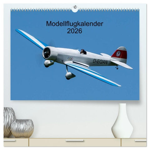 Modellflugkalender 2026 (hochwertiger Premium Wandkalender 2026 DIN A2 quer), Kunstdruck in Hochglanz
