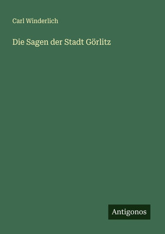 Die Sagen der Stadt Görlitz