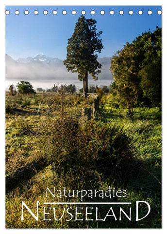 Naturparadies Neuseeland (Tischkalender 2026 DIN A5 hoch), CALVENDO Monatskalender