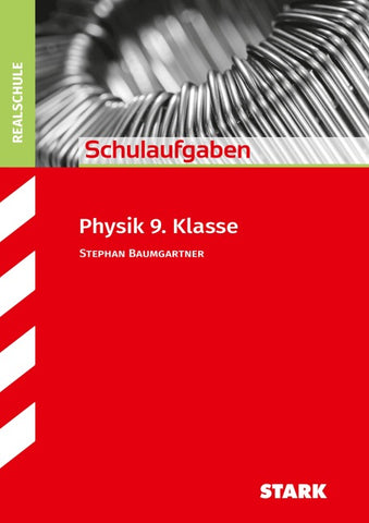 STARK Physik 9. Klasse - Schulaufgaben Realschule