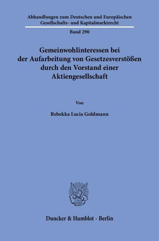 Gemeinwohlinteressen bei der Aufarbeitung von Gesetzesverstößen durch den Vorstand einer Aktiengesellschaft