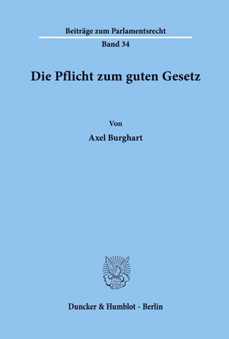Die Pflicht zum guten Gesetz.