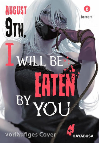 August 9th, I will be eaten by you 6