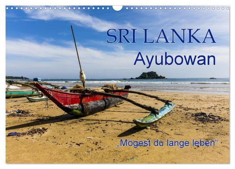 SRI LANKA Ayubowan "Mögest du lange leben" (Wandkalender 2027 DIN A3 quer), CALVENDO Monatskalender