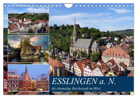 Esslingen a. N., die ehemalige Reichsstadt im Blick (Wandkalender 2027 DIN A4 quer), CALVENDO Monatskalender