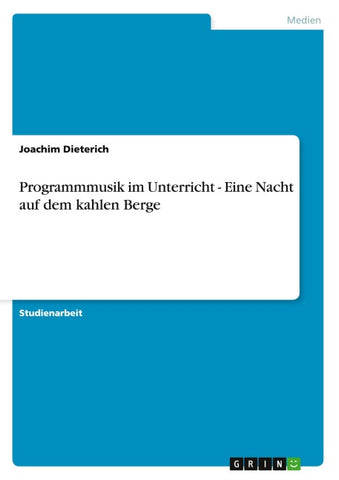 Programmmusik im Unterricht - Eine Nacht auf dem kahlen Berge