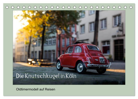 Die Knutschkugel in Köln (Tischkalender 2026 DIN A5 quer), CALVENDO Monatskalender