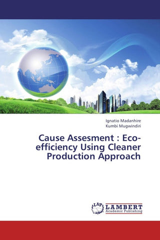 Cause Assesment : Eco-efficiency Using Cleaner Production Approach