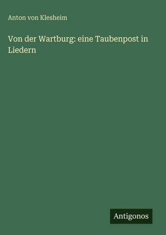 Von der Wartburg: eine Taubenpost in Liedern