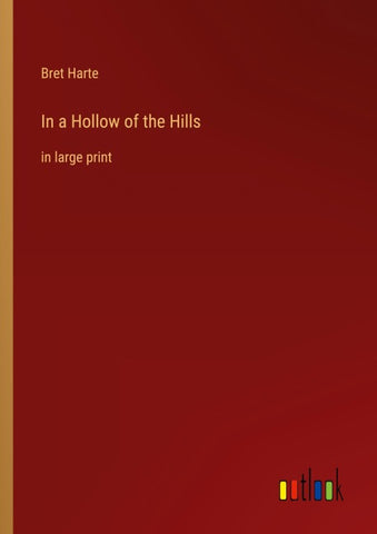 In a Hollow of the Hills