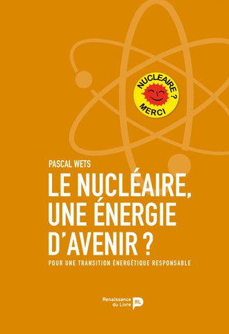 Le nucléaire, une énergie d'avenir?