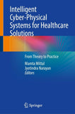 Intelligent Cyber-Physical Systems for Healthcare Solutions
