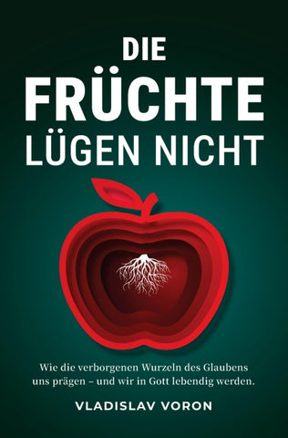 Die Früchte lügen nicht