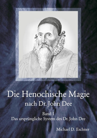 Die Henochische Magie nach Dr. John Dee