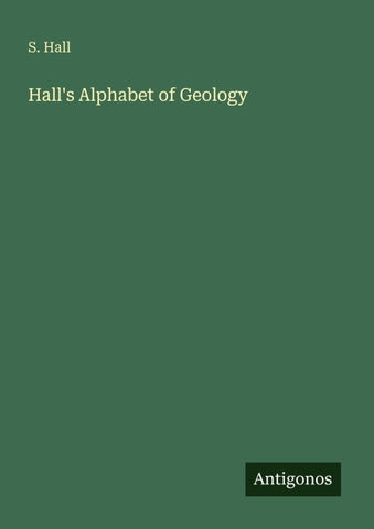 Hall's Alphabet of Geology