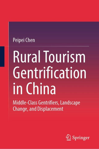 Rural Tourism Gentrification in China
