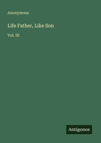 Life Father, Like Son