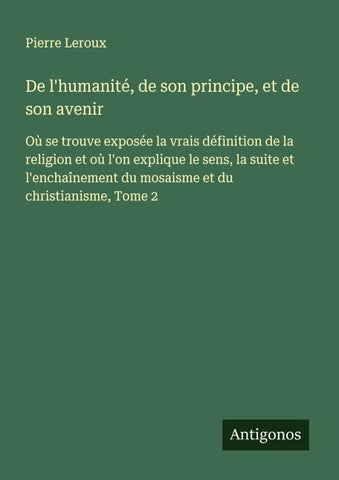 De l'humanité, de son principe, et de son avenir