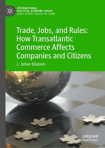 Trade, Jobs, and Rules: How Transatlantic Commerce Affects Companies and Citizens