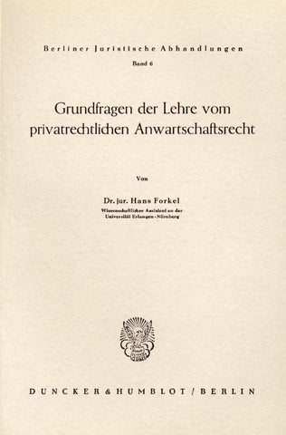 Grundfragen der Lehre vom privatrechtlichen Anwartschaftsrecht.
