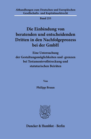 Die Einbindung von beratenden und entscheidenden Dritten in den Nachfolgeprozess bei der GmbH