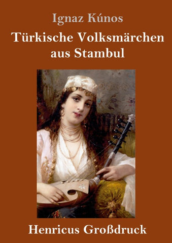 Türkische Volksmärchen aus Stambul (Großdruck)