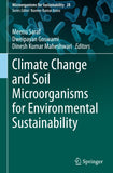 Climate Change and Soil Microorganisms for Environmental Sustainability