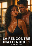La Rencontre Inattendue. 1