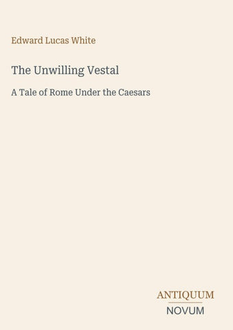 The Unwilling Vestal