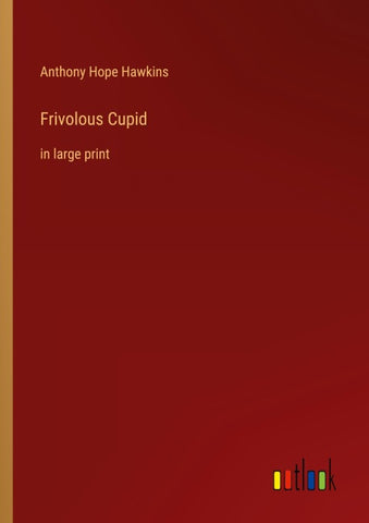 Frivolous Cupid