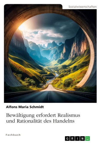 Bewältigung erfordert Realismus und Rationalität des Handelns