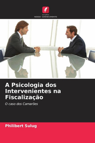 A Psicologia dos Intervenientes na Fiscalização