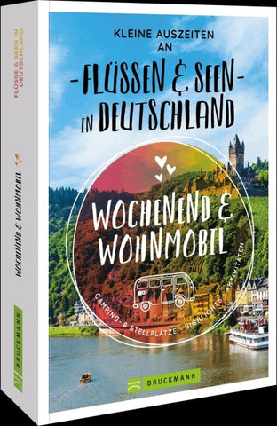 Kleine Auszeiten an Flüssen & Seen in Deutschland