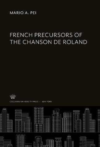 French Precursors of the Chanson De Roland