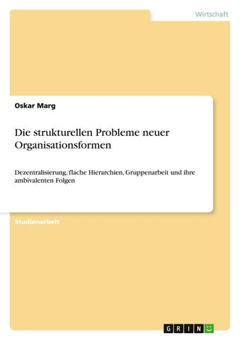 Die strukturellen Probleme neuer Organisationsformen
