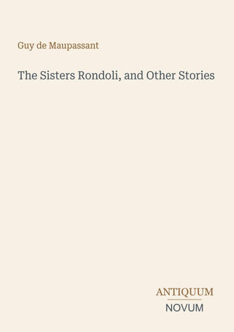 The Sisters Rondoli, and Other Stories