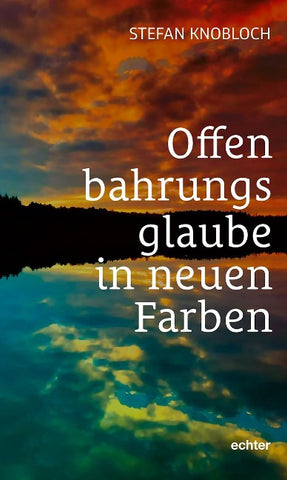Offenbarungsglaube in neuen Farben