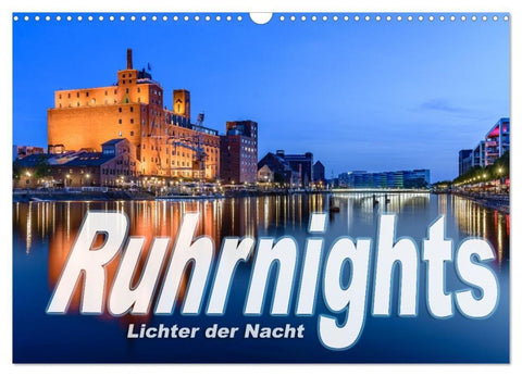 Ruhrnights (Wandkalender 2027 DIN A3 quer), CALVENDO Monatskalender