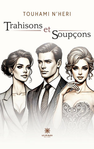 Trahisons et soupçons
