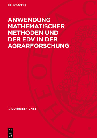 Anwendung mathematischer Methoden und der EDV in der Agrarforschung