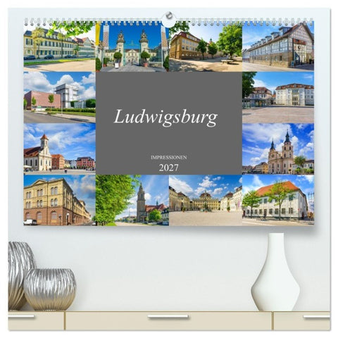 Ludwigsburg Impressionen (hochwertiger Premium Wandkalender 2027 DIN A2 quer), Kunstdruck in Hochglanz