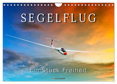 Segelflug, ein Stück Freiheit (Wandkalender 2026 DIN A4 quer), CALVENDO Monatskalender