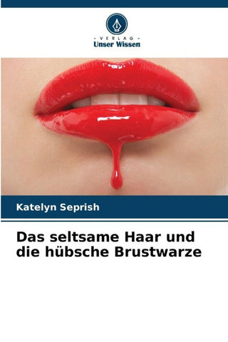 Das seltsame Haar und die hübsche Brustwarze
