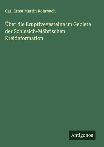 Über die Eruptivegesteine im Gebiete der Schlesich-Mährischen Kreideformation