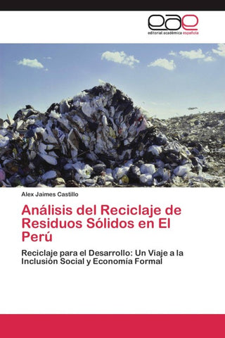 Análisis del Reciclaje de Residuos Sólidos en El Perú