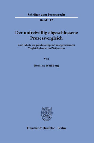 Der unfreiwillig abgeschlossene Prozessvergleich